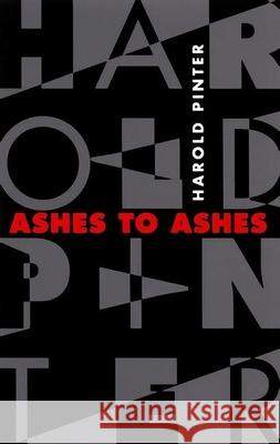 Ashes to Ashes Pinter, Harold 9780802135100 Grove Press
