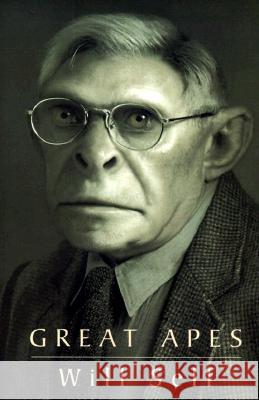 Great Apes Will Self 9780802135766 Grove/Atlantic