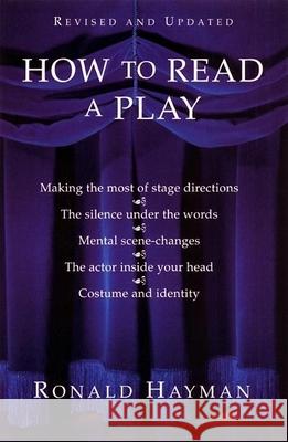 How to Read a Play Ronald Hayman 9780802136299 Grove/Atlantic