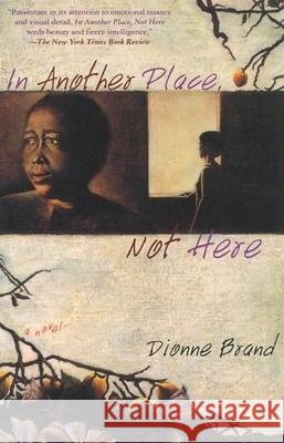 In Another Place, Not Here Dionne Brand 9780802136336 Grove/Atlantic