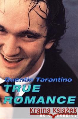 True Romance: The Screenplay Quentin Tarantino 9780802136862