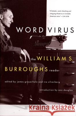 Word Virus: The William S. Burroughs Reader Burroughs, William S. 9780802136947