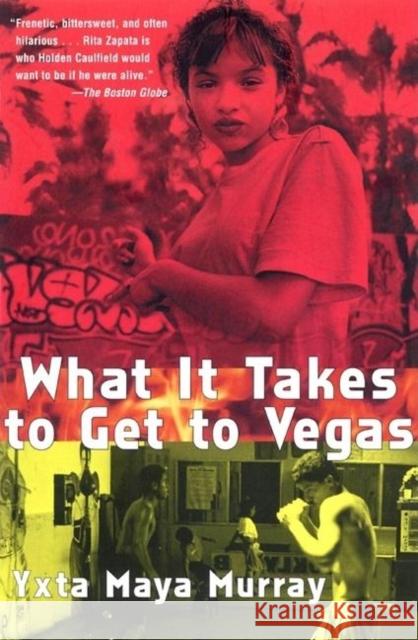What It Takes to Get to Vegas Yxta Maya Murray 9780802137371 Grove/Atlantic