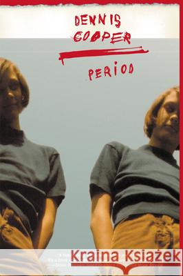 Period Dennis Cooper 9780802137838