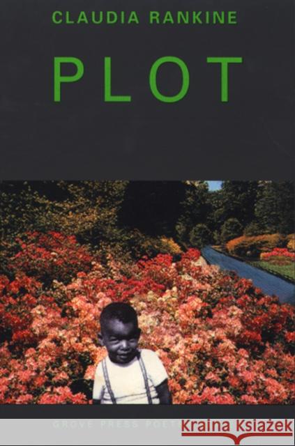 Plot Claudia Rankine 9780802137920 Grove Press / Atlantic Monthly Press