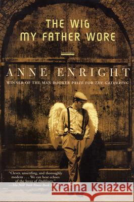 The Wig My Father Wore Anne Enright 9780802138323