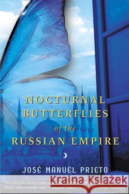 Nocturnal Butterflies of the Russian Empire Jose Manuel Prieto Carol Christensen Thomas Christensen 9780802138651 Grove/Atlantic