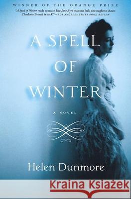 A Spell of Winter Helen Dunmore 9780802138767 Grove/Atlantic