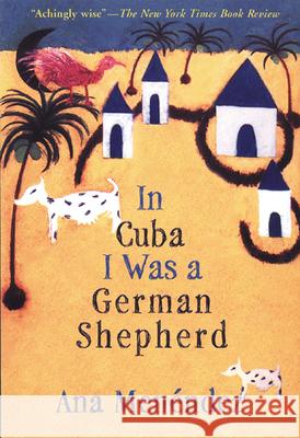 In Cuba I Was a German Shepherd Ana Menendez 9780802138873 Grove/Atlantic