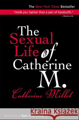 The Sexual Life of Catherine M. Catherine Millet Adriana Hunter 9780802139863 Grove/Atlantic