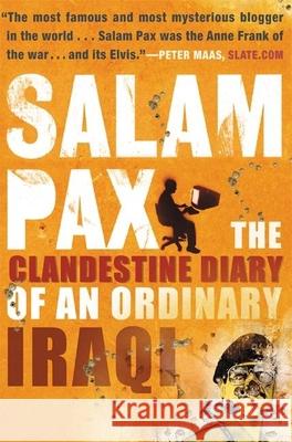 Salam Pax: The Clandestine Diary of an Ordinary Iraqi Salam Pax 9780802140449