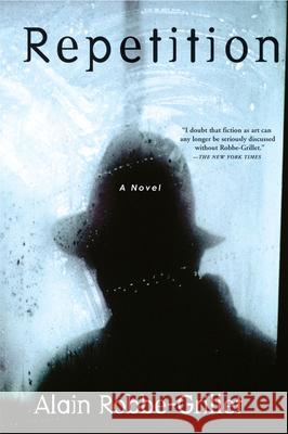 Repetition Alain Robbe-Grillet Richard Howard 9780802140579