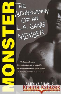 Monster: The Autobiography of an L.A. Gang Member Sanyika Shakur 9780802141446 Grove/Atlantic