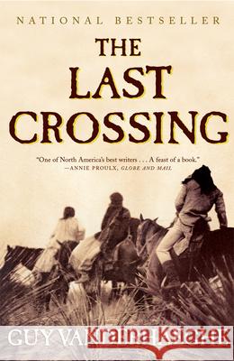 The Last Crossing Guy Vanderhaeghe 9780802141750 Grove/Atlantic