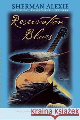 Reservation Blues Sherman Alexie 9780802141903 Grove/Atlantic
