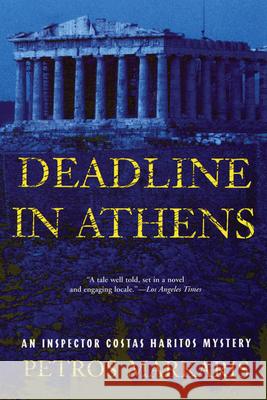 Deadline in Athens: An Inspector Costas Haritos Mystery Petros Markaris David Connolly 9780802142078 Grove Press