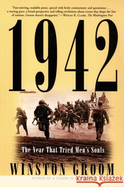 1942: The Year That Tried Men's Souls Groom, Winston 9780802142504 Grove Press