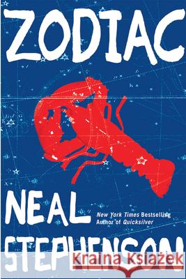 Zodiac: The Eco-Thriller Neal Stephenson 9780802143150 Grove Press