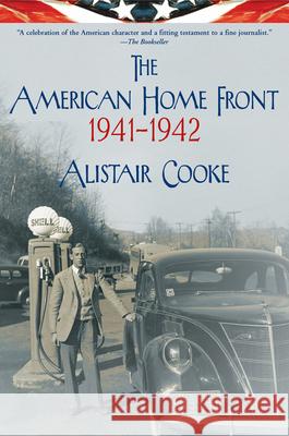 The American Home Front: 1941-1942 Alistair Cooke 9780802143327