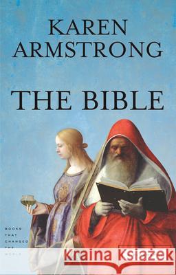 The Bible: A Biography Karen Armstrong 9780802143846 Grove Press