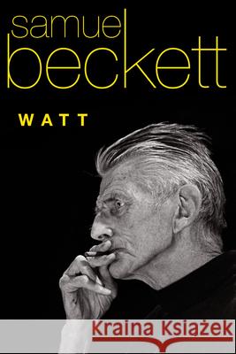 Watt Samuel Beckett 9780802144485 Grove Press