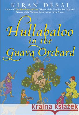 Hullabaloo in the Guava Orchard Kiran Desai 9780802144508