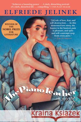 The Piano Teacher Elfriede Jelinek Joachim Neugroschel 9780802144614