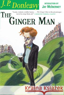 The Ginger Man James Patrick Donleavy Jay McInerney 9780802144669 Grove Press
