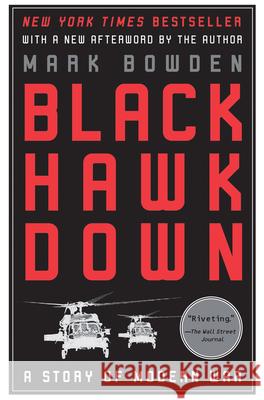 Black Hawk Down: A Story of Modern War Mark Bowden 9780802144737