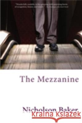 The Mezzanine Nicholson Baker 9780802144904