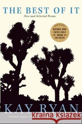 The Best of It: New and Selected Poems Kay Ryan 9780802145215 Grove Press