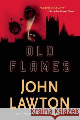 Old Flames John Lawton   9780802145543 Grove Press / Atlantic Monthly Press