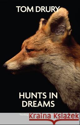 Hunts in Dreams Tom Drury 9780802145611 Grove Press