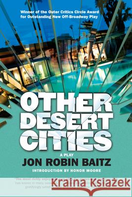 Other Desert Cities Jon Robin Baitz Honor Moore 9780802145659 Grove Press