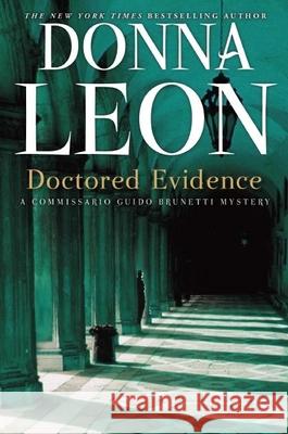 Doctored Evidence: A Commissario Guido Brunetti Mystery Donna Leon 9780802146014 Grove Press