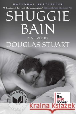 Shuggie Bain: A Novel (Booker Prize Winner) Stuart, Douglas 9780802148049
