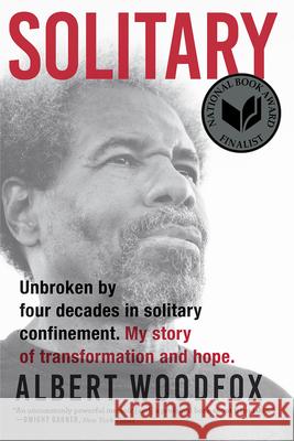 Solitary: A Biography (National Book Award Finalist; Pulitzer Prize Finalist) Woodfox, Albert 9780802148308 Grove Press