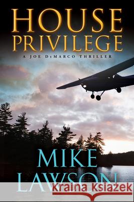 House Privilege: A Joe DeMarco Thriller Lawson, Mike 9780802148476