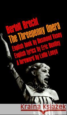 The Threepenny Opera Bertolt Bretch Bertolt Brecht Brecht 9780802150394 Grove/Atlantic