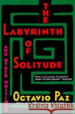 The Labyrinth of Solitude Octavio Paz Lysander Kemp Yara Milos 9780802150424 Grove/Atlantic