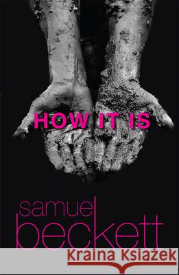 How It Is Samuel Beckett 9780802150660 Grove/Atlantic