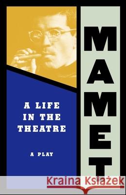 Life in the Theatre David Mamet 9780802150677 Grove/Atlantic