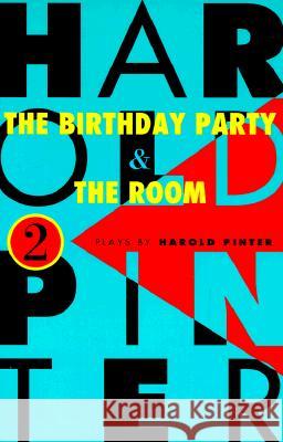 The Birthday Party and the Room: Two Plays Harold Pinter 9780802151148 Grove Press