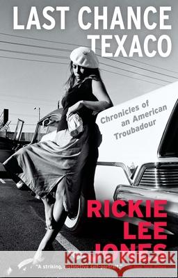 Last Chance Texaco: Chronicles of an American Troubadour  9780802159854 Grove Press