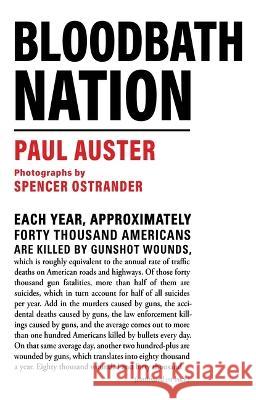 Bloodbath Nation Paul Auster 9780802160454 Grove Press