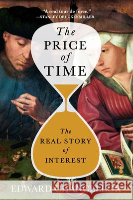 The Price of Time: The Real Story of Interest  9780802161789 Atlantic Monthly Press