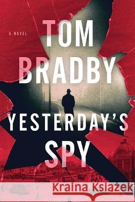 Yesterday's Spy Bradby, Tom 9780802161796