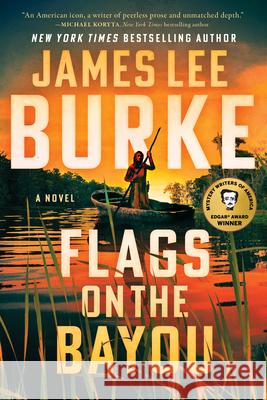 Flags on the Bayou James Lee Burke 9780802163387 Grove Press