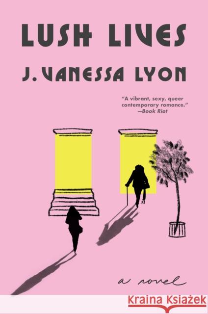 Lush Lives J. Vanessa Lyon 9780802163448 Roxane Gay Books