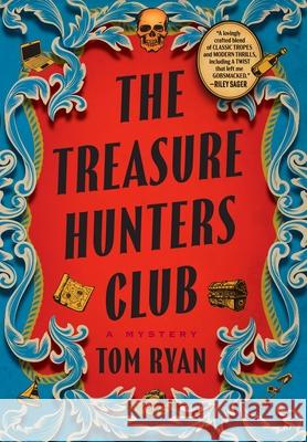 The Treasure Hunters Club: A Mystery Tom Ryan 9780802163639 Atlantic Monthly Press